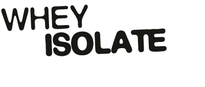 Whey ISOLATE